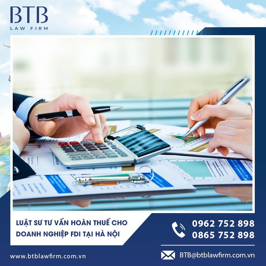 Luật sư tư vấn hoàn thuế cho doanh nghiệp FDI tại Hà Nội